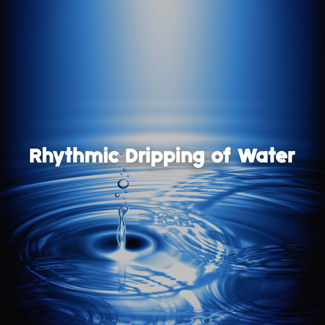 Rhythmic Dripping of Water: Relaxing and Calming Water Sounds