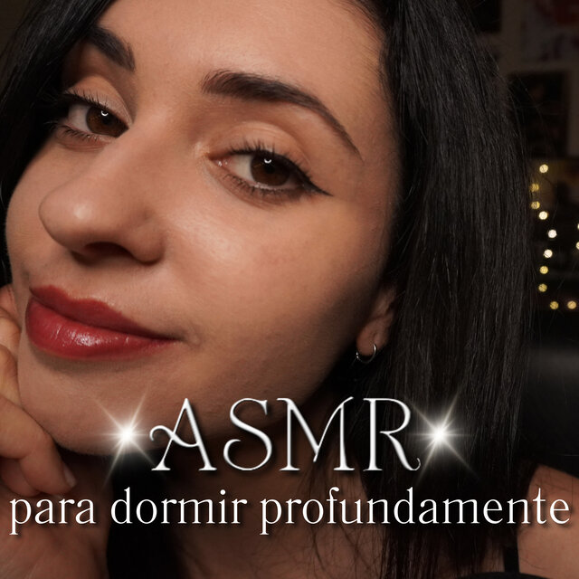 ASMR para dormir profundamente