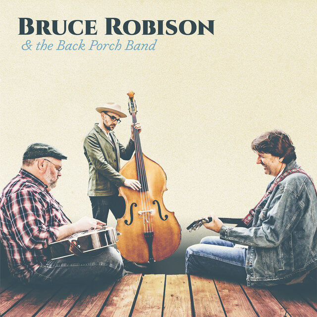 Cover art for album Bruce Robison & the Back Porch Band by Bruce Robison