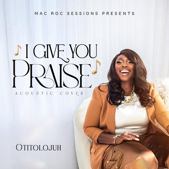 I Give You Praise (Acoustic Session)