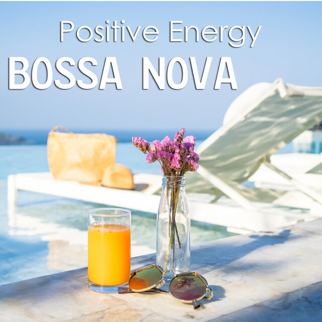 Positive Energy Bossa Nova