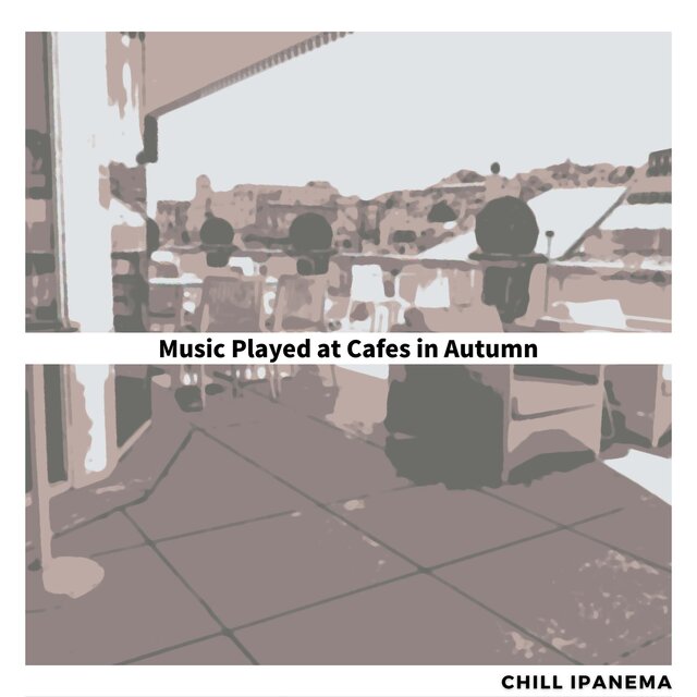 Music Played at Cafes in Autumn