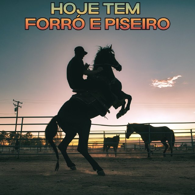 Hoje Tem Forró e Piseiro