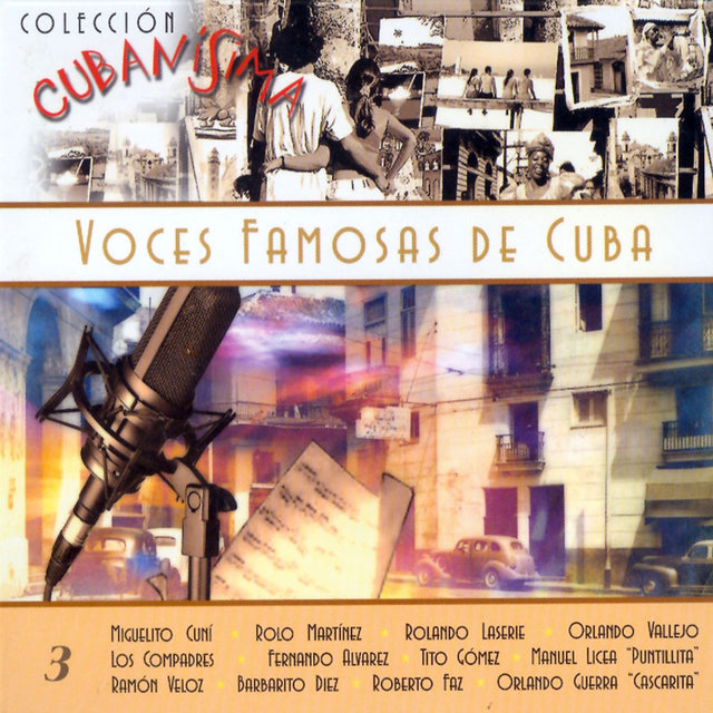 Colección Cubanísima: Voces Famosas de Cuba, Vol. 3