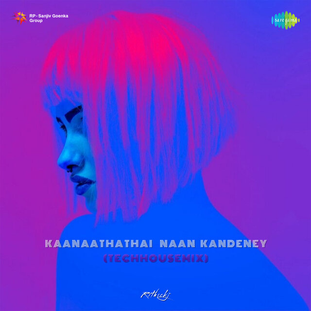 Kaanaathathai Naan Kandeney (Tech House Mix)