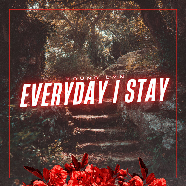 Everyday I Stay
