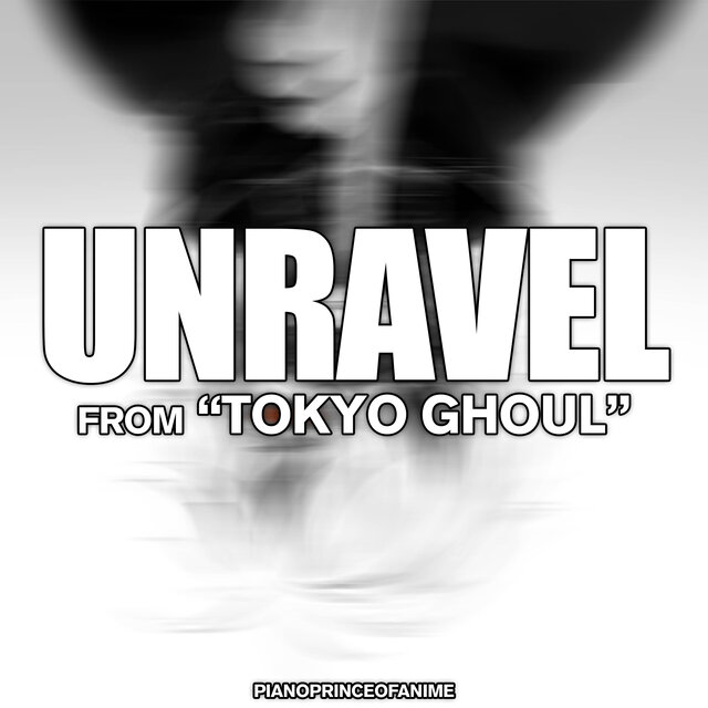 Unravel (From 