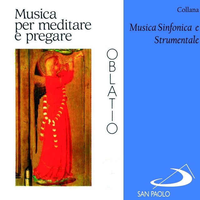 Collana musica sinfonica e strumentale: Oblatio (Musica per meditare e pregare)