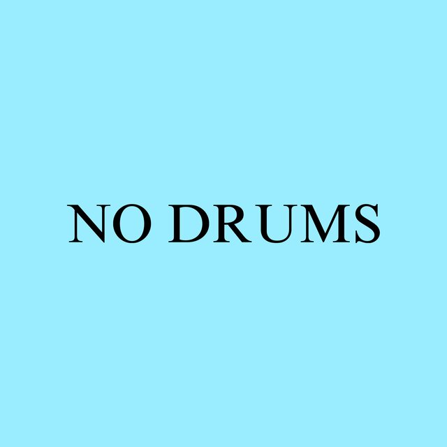 No Drums