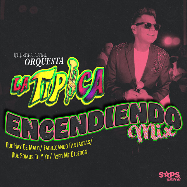 Encendiendo Mix (Que Hay de Malo/Fabricando Fantasias/Que Somos Tu y Yo/Ayer Me Dijeron)