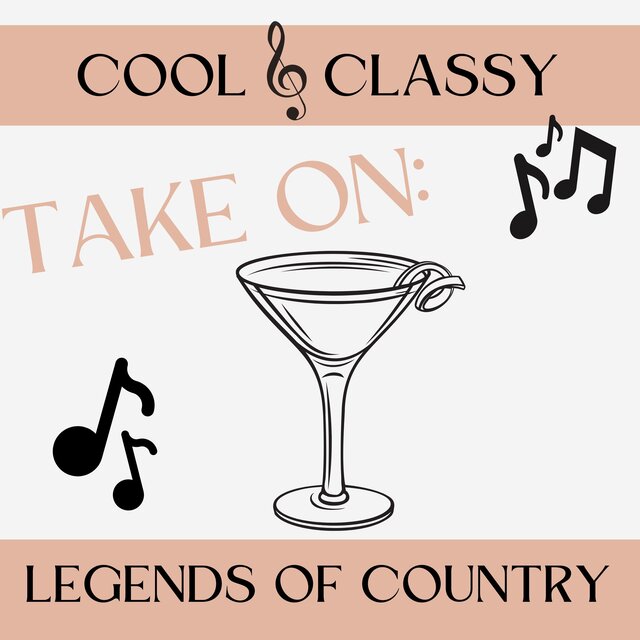 Cool & Classy: Take On Legends of Country