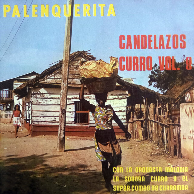 Palenquerita: Candelazos Curro, Vol. 8