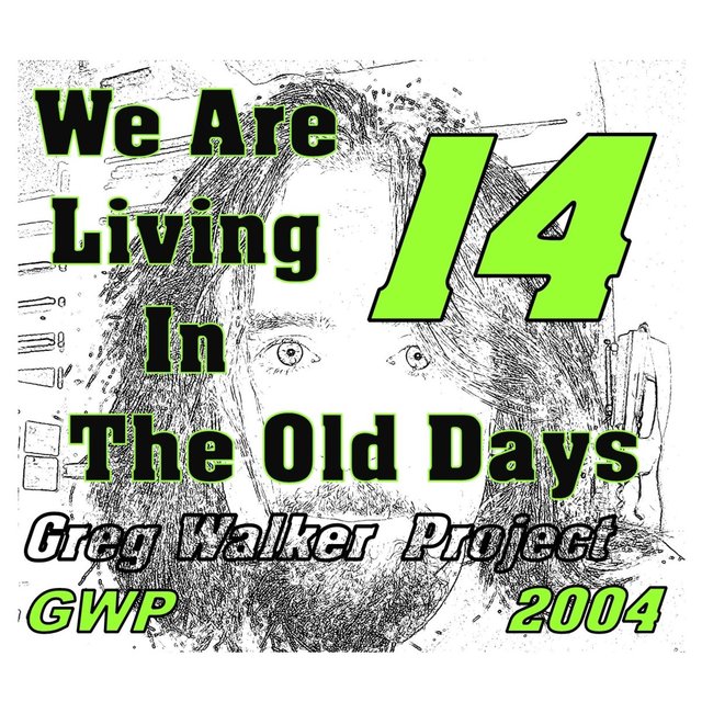 14 We Are Living in the Old Days