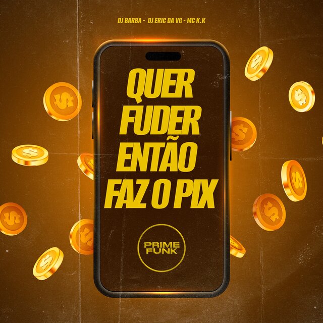 Quer Fuder Então Faz O Pix