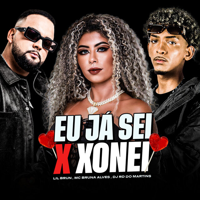 Eu Já Sei X Xonei