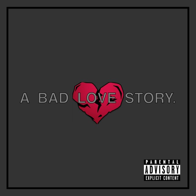 A Bad Love Story