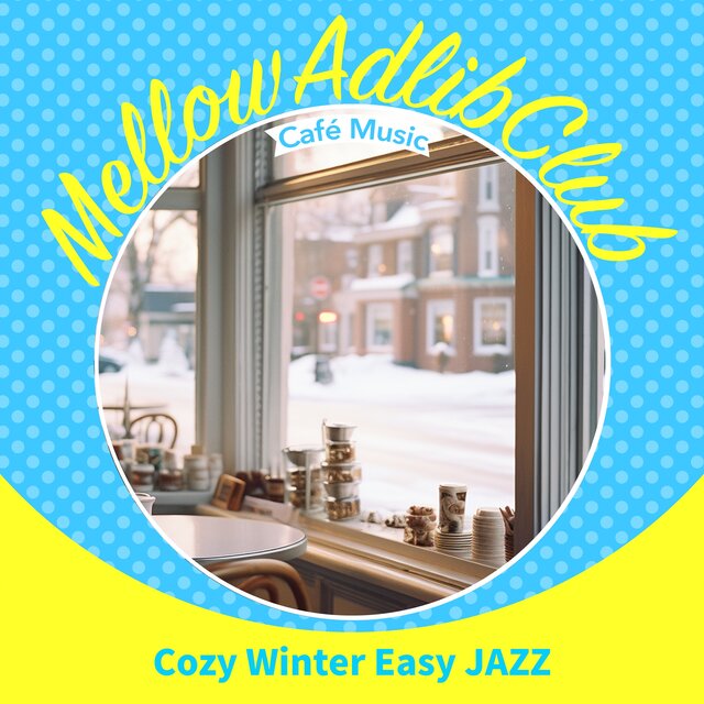 Cozy Winter Easy JAZZ