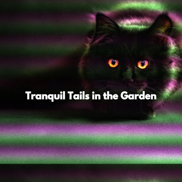 Tranquil Tails in the Garden