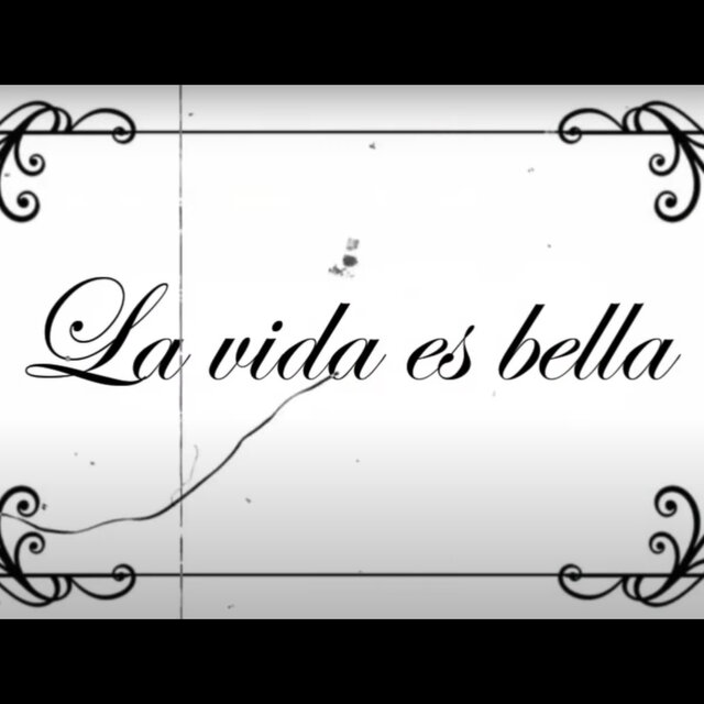 La Vida Es Bella