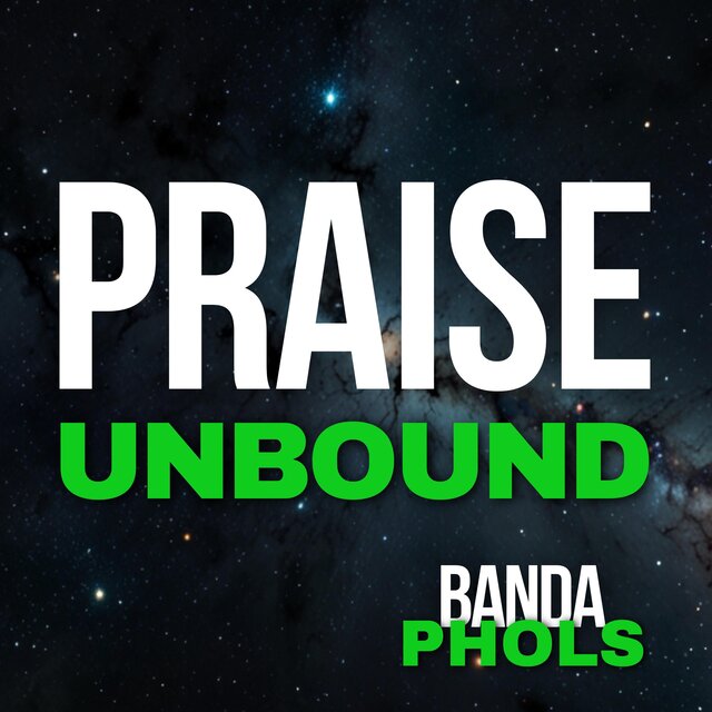 Praise Unbound