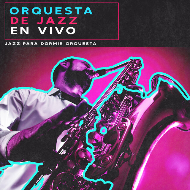 Orquesta de Jazz en Vivo