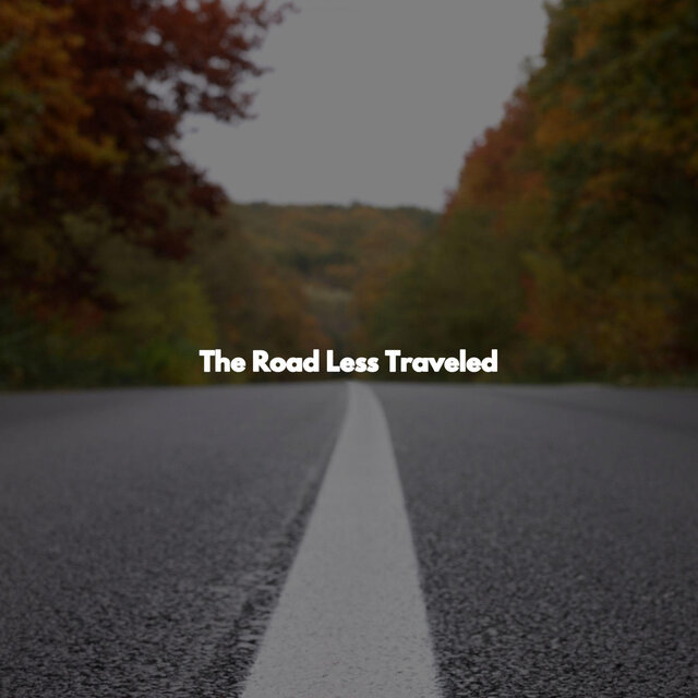 The Road Less Traveled
