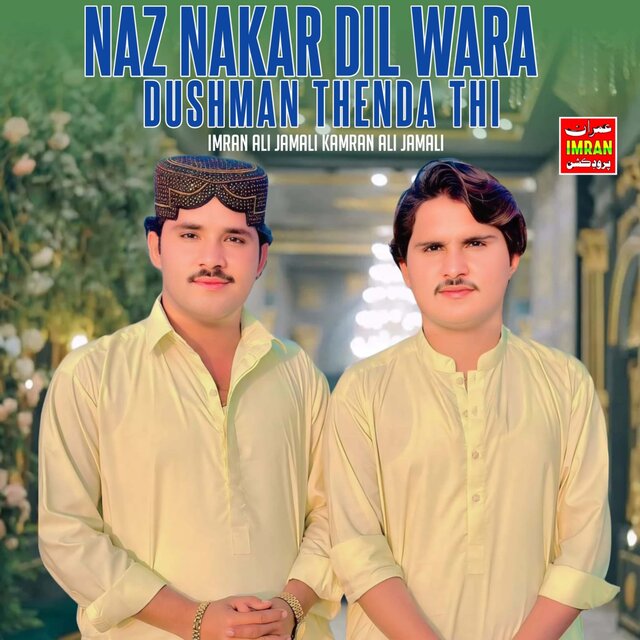 Naz Nakar Dil Wara Dushman Thenda Thi