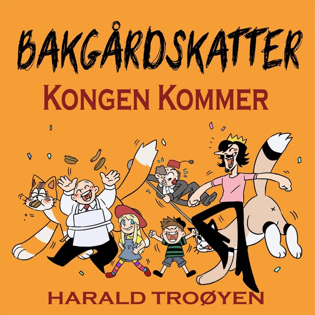 Bakgårdskatter: Kongen Kommer