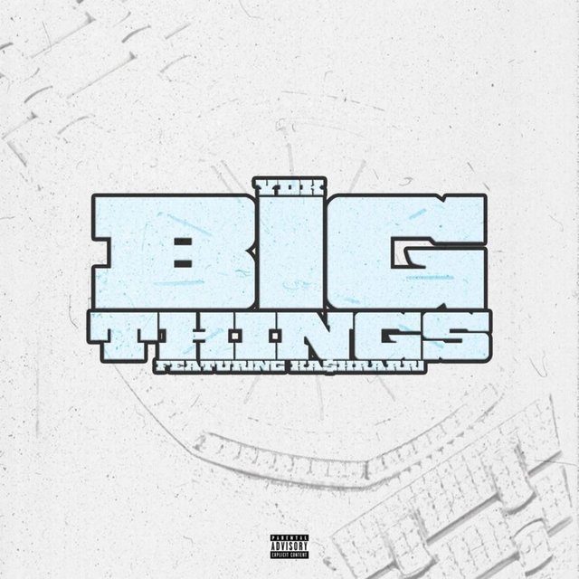 Big Things (feat. Ka$hRarri)