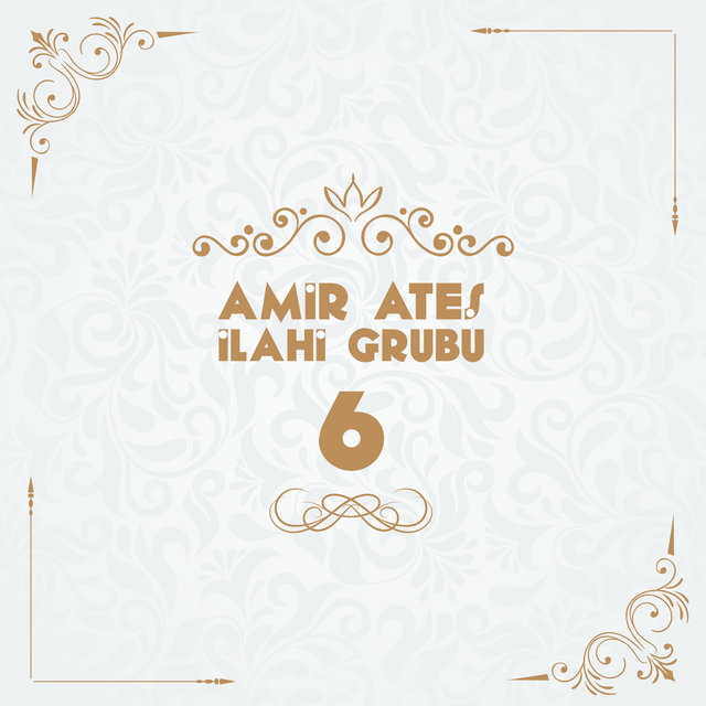Amir Ateş İlahi Grubu, Vol. 6