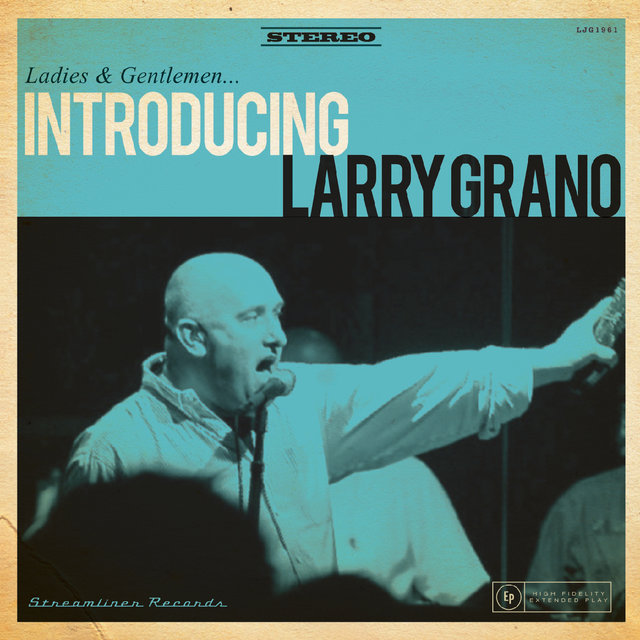 Introducing Larry Grano