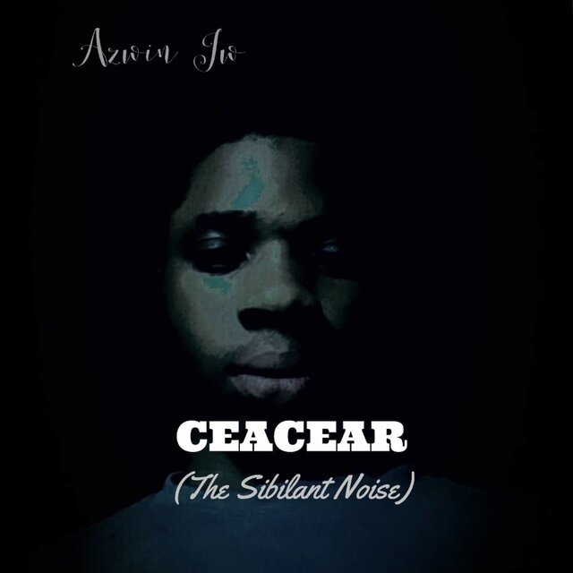 CEACEAR (The Sibilant Noise)