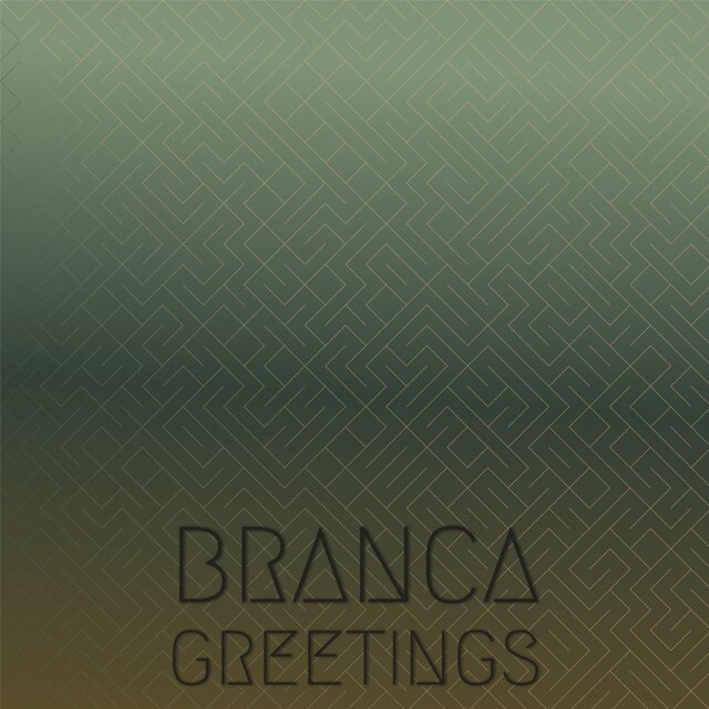 Branca Greetings