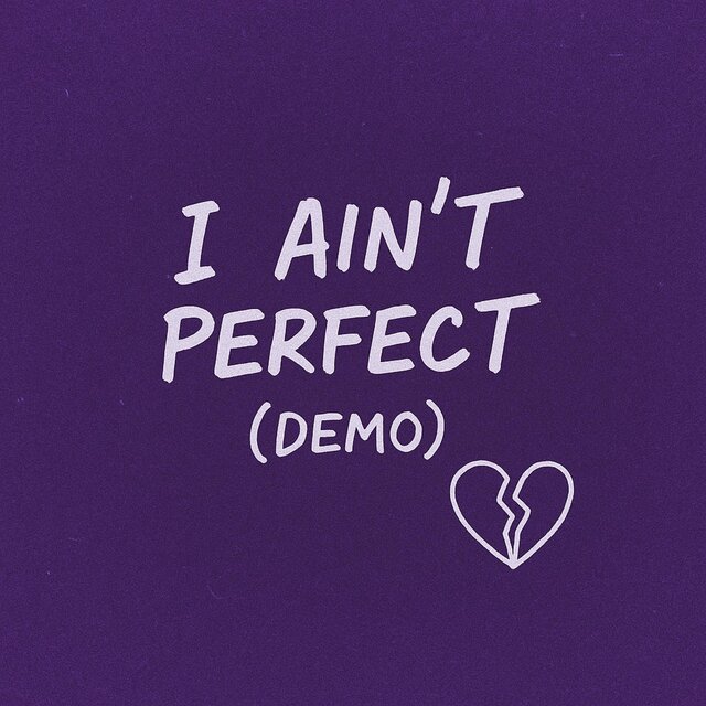 i ain't perfect (demo)