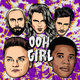 Cover art for album Ooh Girl (feat. A Boogie Wit da Hoodie) by Kris Kross Amsterdam, Conor Maynard, A Boogie Wit da Hoodie
