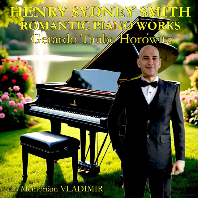 Henry Sydney Smith: Romantic Piano Works