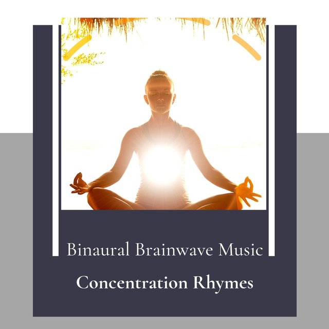 Concentration Rhymes - Binaural Brainwave Music