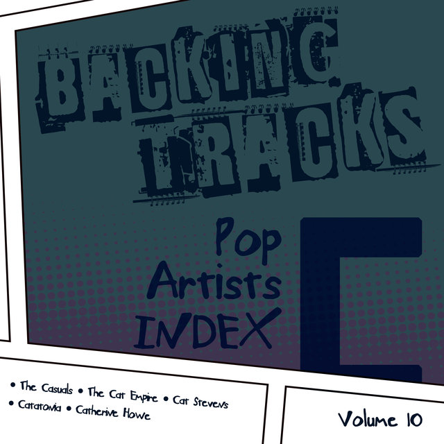 Backing Tracks / Pop Artists Index, C, (The Casuals / The Cat Empire / Cat Stevens / Catatonia / Catherine Howe), Vol. 10