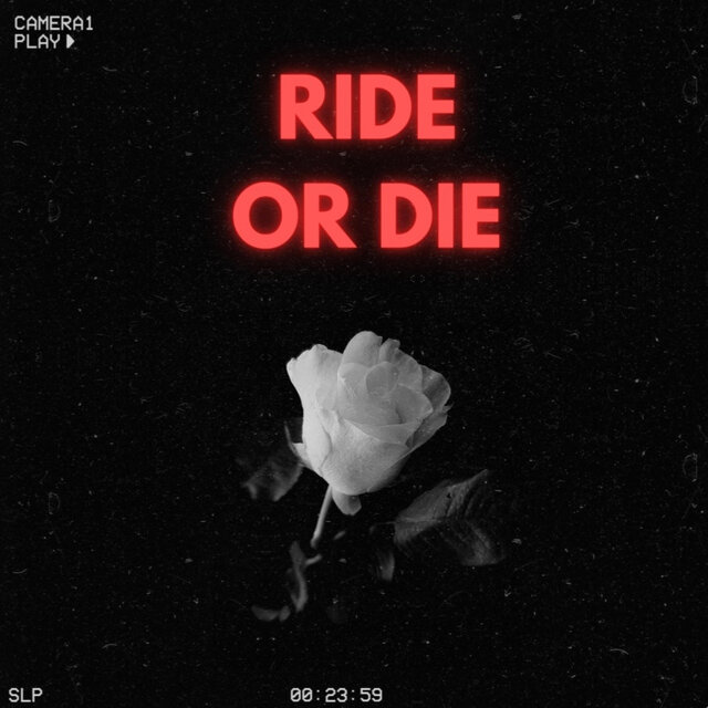 RIDE OR DIE