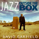 Cover art for album Jazz - Outside the Box by David Garfield