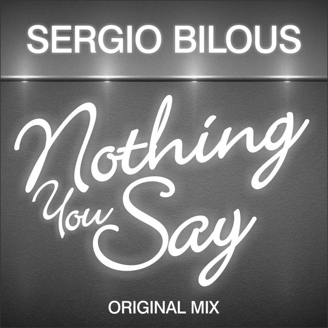 Nothing You Say