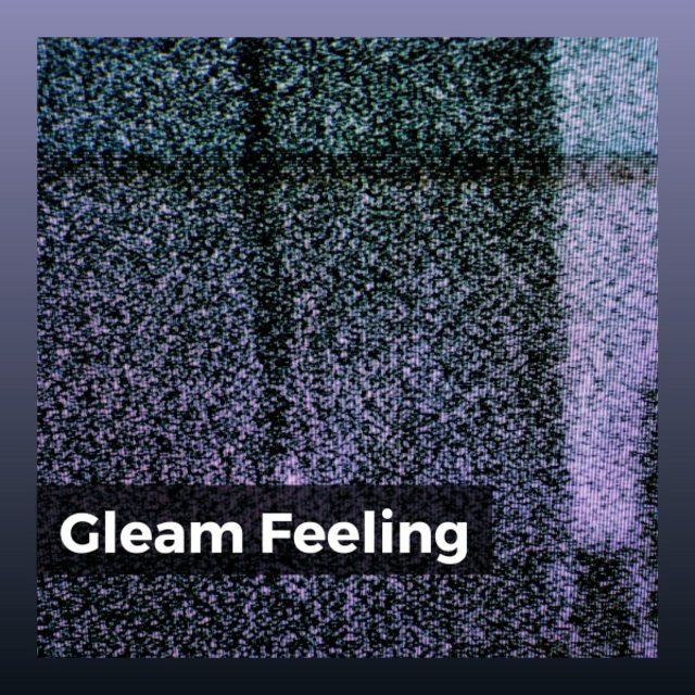 Gleam Feeling