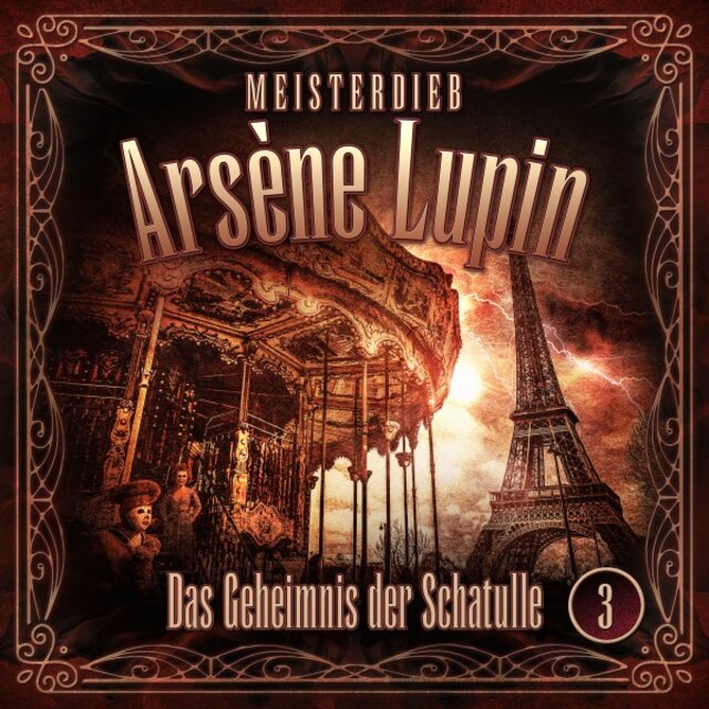 Meisterdieb Arsène Lupin, Folge 3: Das Geheimnis der Schatulle