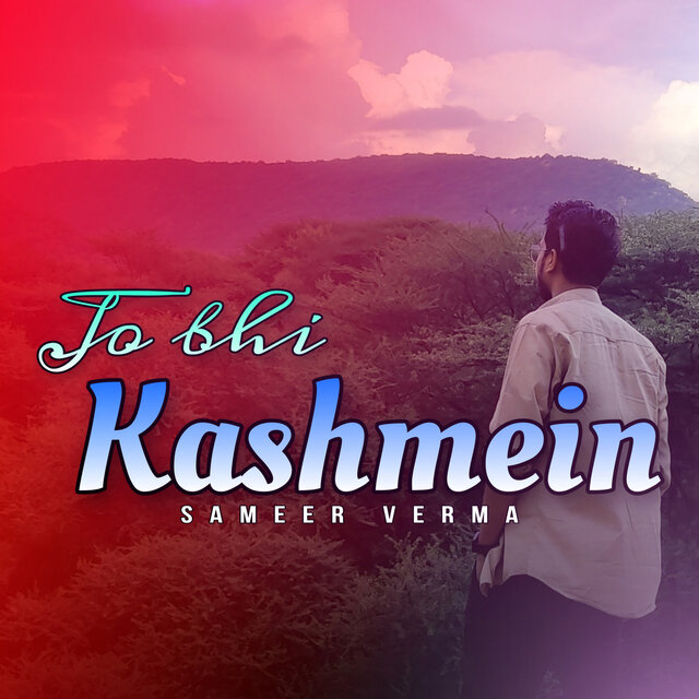 Jo Bhi Kashmein