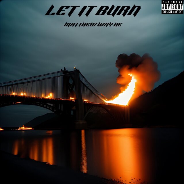 LET IT BURN