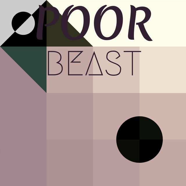 Poor Beast