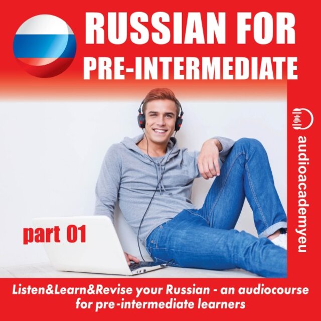 Russian for Pre-Intermediate Learners (An Audiocourse for Pre-Intermediate Learners)