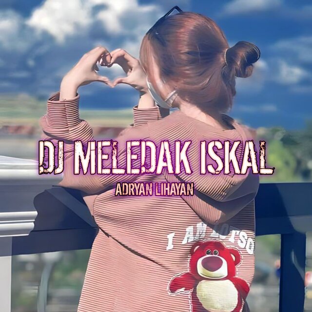 Dj Meledak Iskal (Remix)
