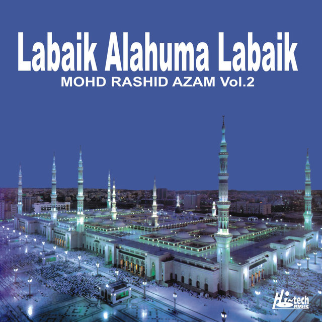 Labaik Alahuma Labaik Vol. 2 - Islamic Naats