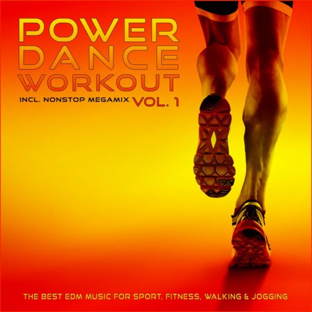 Power Dance Workout, Vol. 1 (The Best EDM Music for Sport, Fitness, Walking & Jogging)